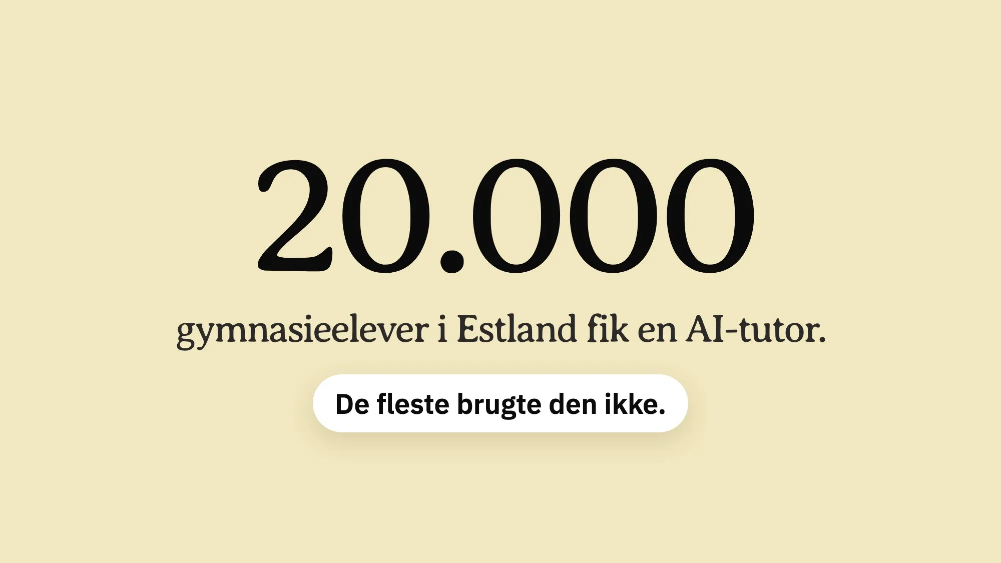 20.000 gymnasieelever i Estland fik en AI-tutor. De fleste brugte den ikke.